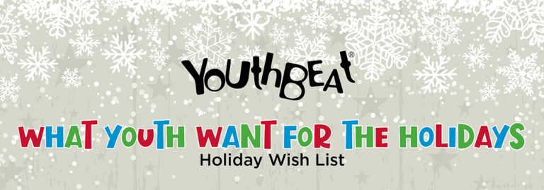 YouthBeat: What Youth Want For The Holidays